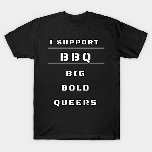 BBQ Support T-Shirt by NonBinaryStarComics
